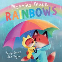 Cover image for Mommies Make Rainbows