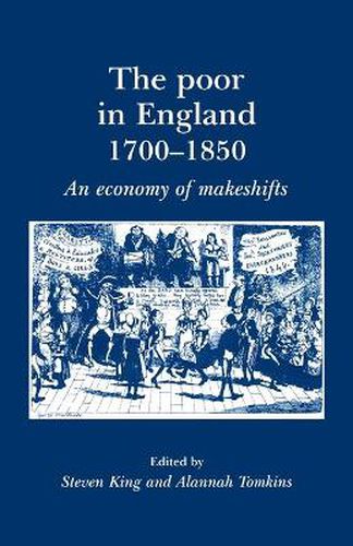 Cover image for The Poor in England 1700-1850: An Economy of Makeshifts