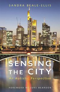 Cover image for Sensing the City: An Autistic Perspective