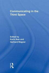 Cover image for Communicating in the Third Space