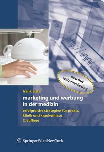 Cover image for Marketing Und Werbung in Der Medizin: Erfolgreiche Strategien Fur Praxis, Klinik Und Krankenhaus