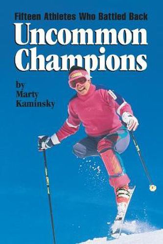 Cover image for Uncommon Champions: Fifteen Athletes Who Battled Back