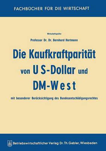 Die Kaufkraftparitat Von Us-Dollar Und DM-West Mit Besonderer Berucksichtigung Des Bundesentschadigungsrechtes