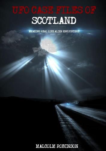 Cover image for UFO Case Files Of Scotland (Volume 1)