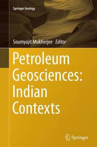 Cover image for Petroleum Geosciences: Indian Contexts