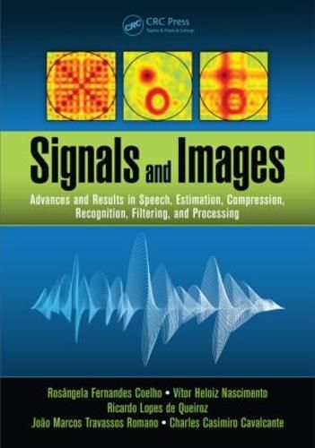 Signals and Images: Advances and Results in Speech, Estimation, Compression, Recognition, Filtering, and Processing