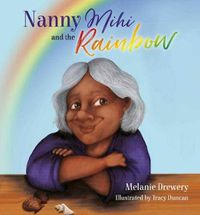 Cover image for Nanny Mihi and the Rainbow