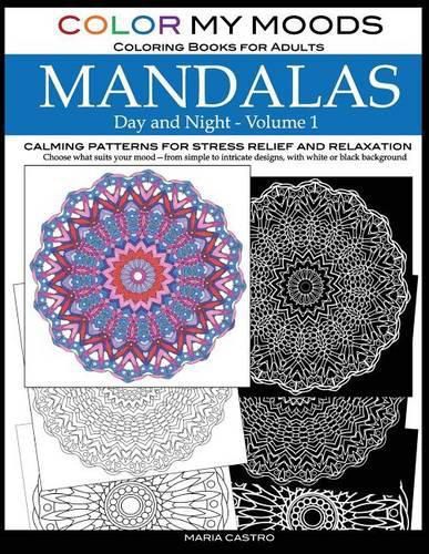 Cover image for Color My Moods Coloring Books for Adults, Day and Night Mandalas (Volume 1)