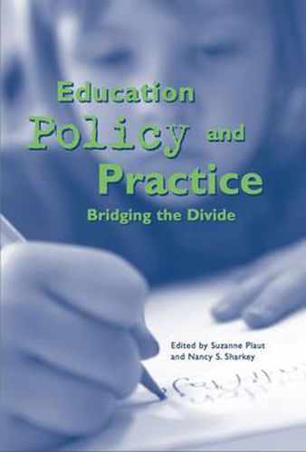 Cover image for Education Policy and Practice: Bridging the Divide