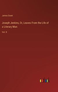 Cover image for Joseph Jenkins, Or, Leaves From the Life of a Literary Man