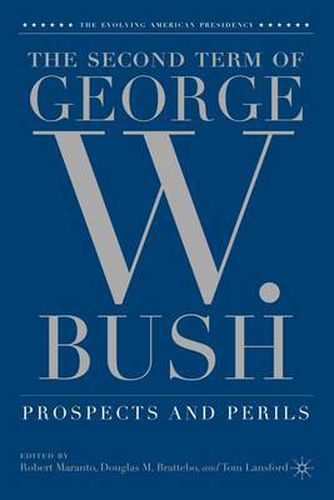 The Second Term of George W. Bush: Prospects and Perils