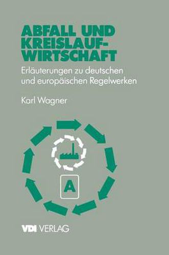 Cover image for Abfall und Kreislaufwirtschaft: Erlauterungen zu deutschen und europaischen (EU) Regelwerken