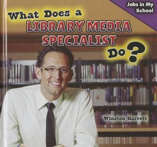 Cover image for What Does a Library Media Specialist Do?