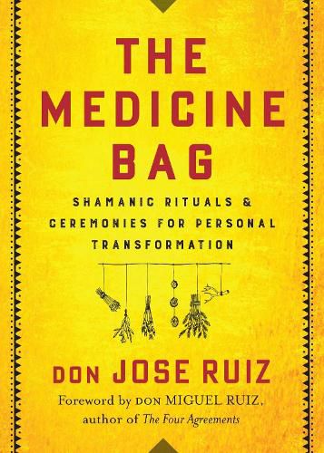 Cover image for The Medicine Bag: Shamanic Rituals & Ceremonies for Personal Transformation