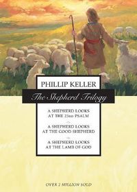 Cover image for The Shepherd Trilogy: A Shepherd Looks at the 23rd Psalm, A Shepherd Looks at the Good Shepherd, A Shepherd Looks at the Lamb of God