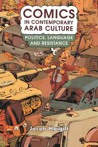 Cover image for Comics in Contemporary Arab Culture: Politics, Language and Resistance