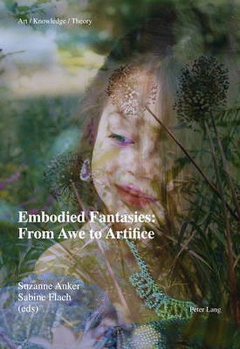 Cover image for Embodied Fantasies: From Awe to Artifice