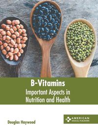 Cover image for B-Vitamins: Important Aspects in Nutrition and Health