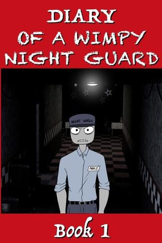 Cover image for Five Nights at Freddy's - Diary of a Wimpy Night Guard