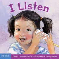 Cover image for I Listen: A Book about Hearing, Understanding, and Connecting