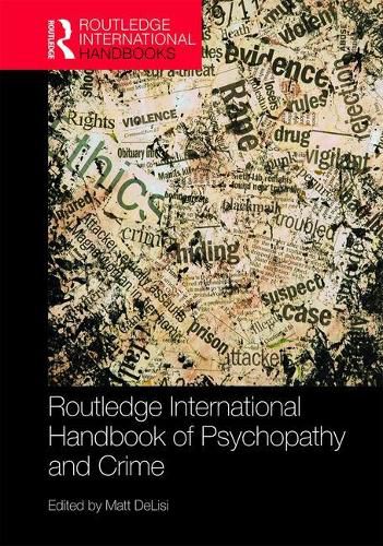 Cover image for Routledge International Handbook of Psychopathy and Crime