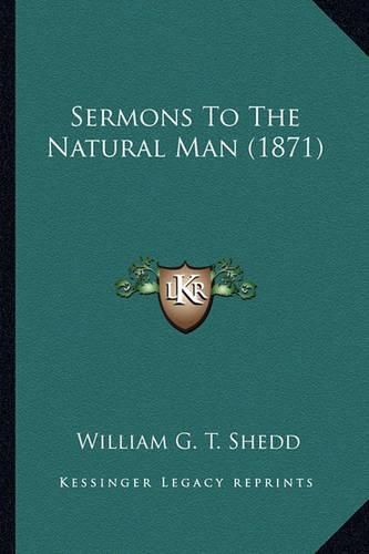 Sermons to the Natural Man (1871) Sermons to the Natural Man (1871)