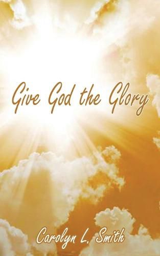 Cover image for Give God the Glory