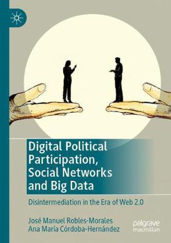 Cover image for Digital Political Participation, Social Networks and Big Data: Disintermediation in the Era of Web 2.0