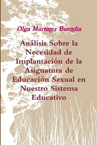 Cover image for Analisis sobre la Necesidad de Implantacion de la Asignatura de Educacion Sexual en Nuestro Sistema Educativo