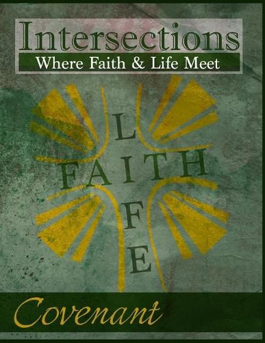 Cover image for Intersections: Where Faith & Life Meet: Covenant