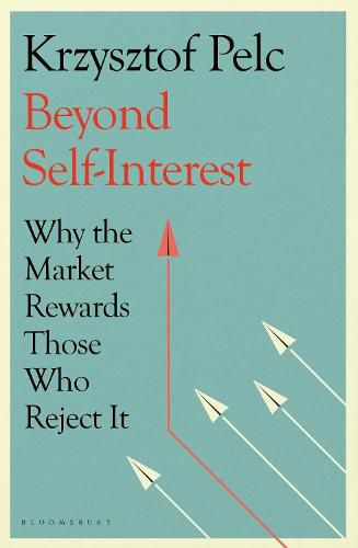 Beyond Self-Interest: Why the Market Rewards Those Who Reject It