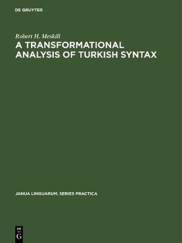 Cover image for A transformational analysis of Turkish syntax