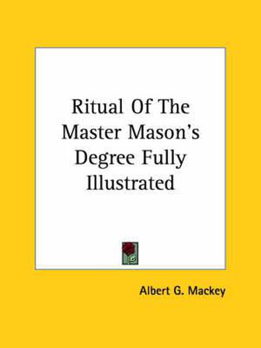 Cover image for Ritual of the Master Mason's Degree Fully Illustrated