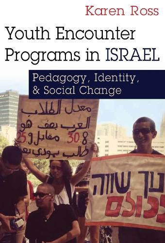 Cover image for Youth Encounter Programs in Israel: Pedagogy, Identity, and Social Change