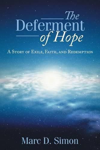 The Deferment of Hope: A Story of Exile, Faith, and Redemption