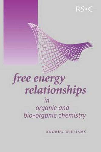 Free Energy Relationships in Organic and Bio-Organic Chemistry