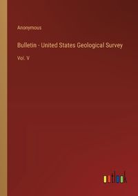 Cover image for Bulletin - United States Geological Survey