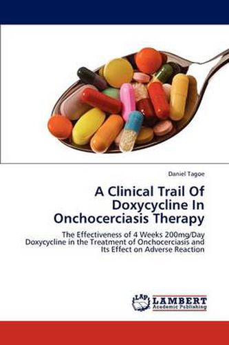 Cover image for A Clinical Trail Of Doxycycline In Onchocerciasis Therapy