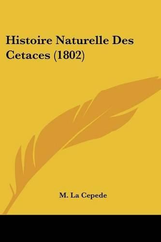 Cover image for Histoire Naturelle Des Cetaces (1802)