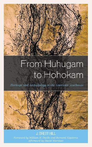 From Huhugam to Hohokam: Heritage and Archaeology in the American Southwest