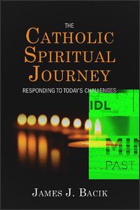 Cover image for The Catholic Spiritual Journey