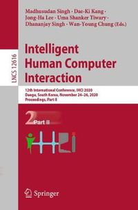 Cover image for Intelligent Human Computer Interaction: 12th International Conference, IHCI 2020, Daegu, South Korea, November 24-26, 2020, Proceedings, Part II