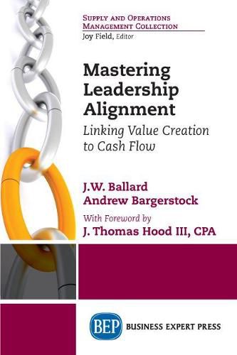 Mastering Leadership Alignment: Linking Value Creation to Cash Flow