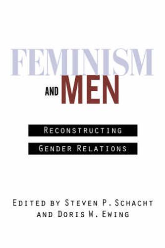 Cover image for Feminism and Men: Reconstructing Gender Relations