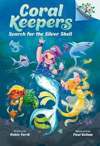 Cover image for Search for the Silver Shell: A Branches Book (Coral Keepers #1)