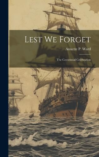 Cover image for Lest We Forget