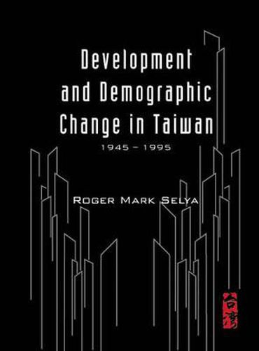 Cover image for Development And Demographic Change In Taiwan (1945-1995)