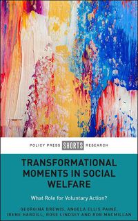 Cover image for Transformational Moments in Social Welfare: What Role for Voluntary Action?