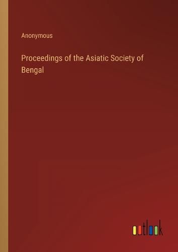 Cover image for Proceedings of the Asiatic Society of Bengal