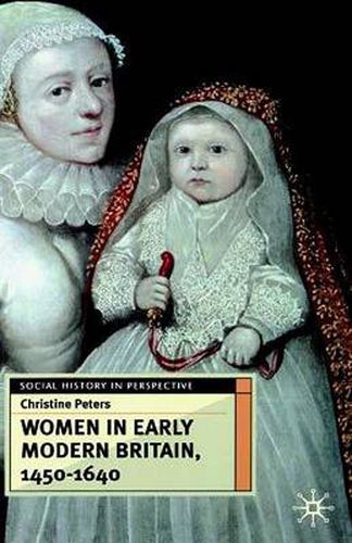 Cover image for Women in Early Modern Britain, 1450-1640